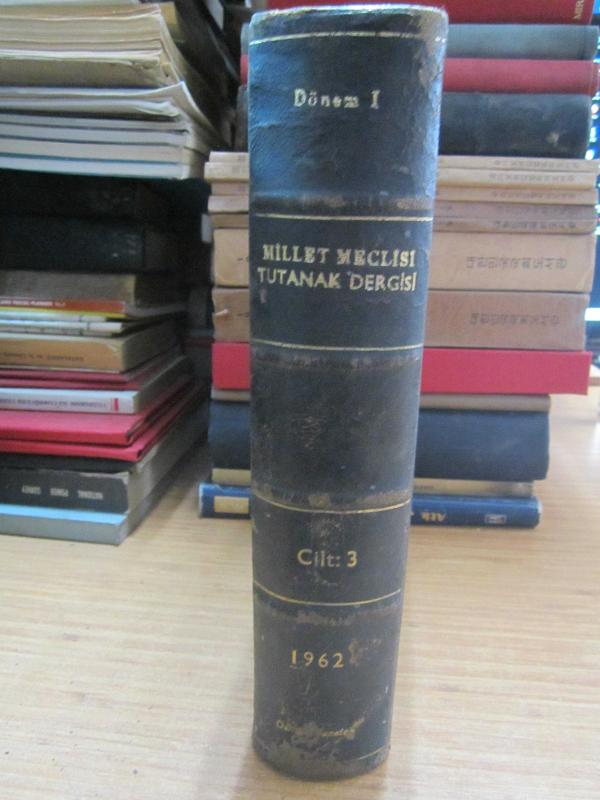 Millet Meclisi Tutanak Dergisi Cilt 3 Dönem 1 Toplantı 1 -  20 2 1962 Tarihli Elli Birinci Birleşimden 1 3 1962 Tarihli Altmışıncı Birleşime Kadar 1962- Ciltli