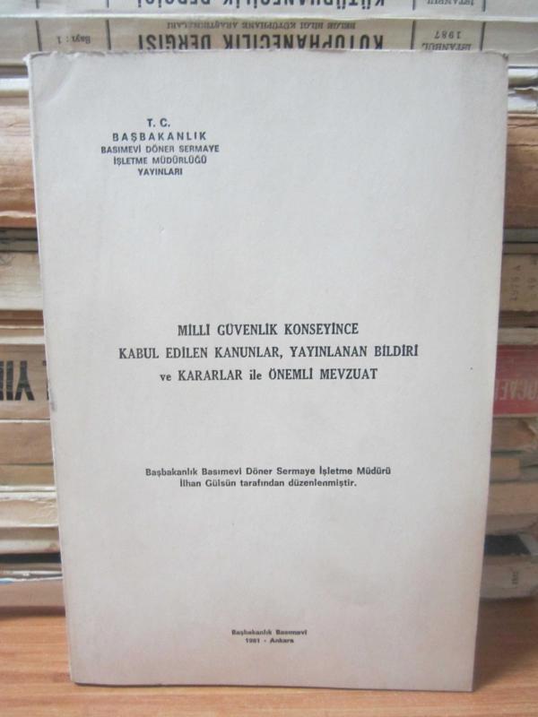 Milli Güvenlik Konseyince Kabul Edilen Kanunlar Yayınlanan Bildiri ve Kararlar ile Önemli Mevzuat