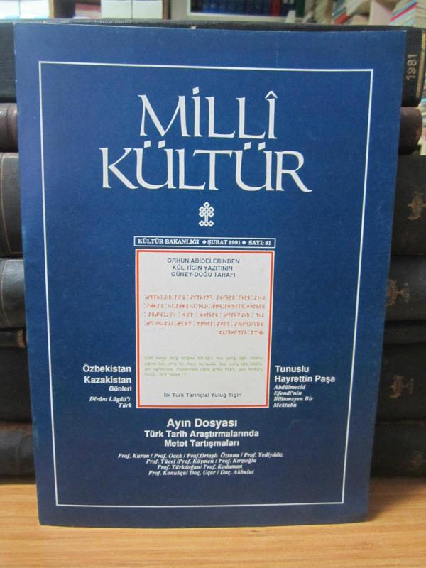 Milli Kültür Dergisi - Sayı 81 - Şubat 1991 - Ayın Dosyası Türk Tarih Araştırmalarında Metot Tartışmaları
