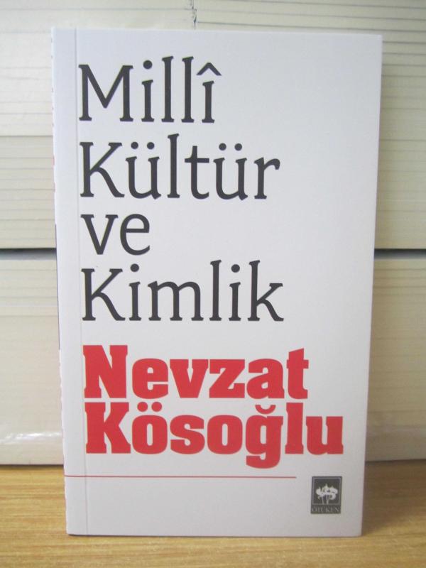Milli Kültür ve Kimlik - Nevzat Kösoğlu (6.Baskı)