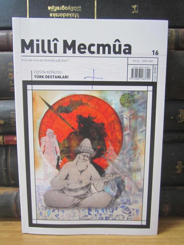 Milli Mecmua Dergisi - Sayı 16 - Dosya Konusu: Türk Destanları