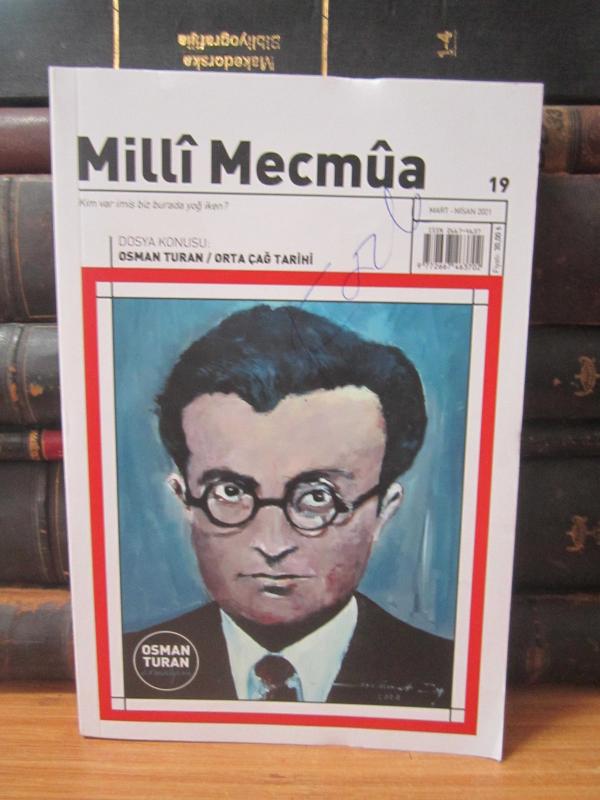 Milli Mecmua Dergisi - Sayı 19 - Dosya Konusu: Osman Turan / Orta Çağ Tarihi