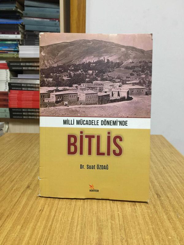 Milli Mücadele Dönemi'nde Bitlis - Dr. Suat Özdağ