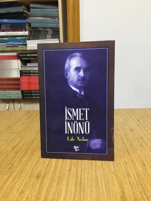 Milli Mücadele Kahramanları İsmet İnönü - Lale Arslan