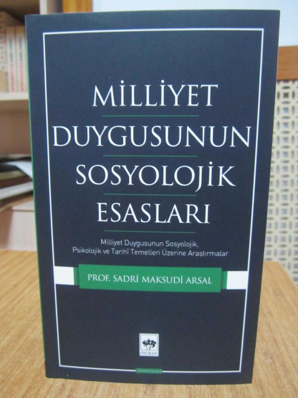 Milliyet Duygusunun Sosyolojik Esasları - Prof. Sadri Maksudi Arsal [6.Baskı]