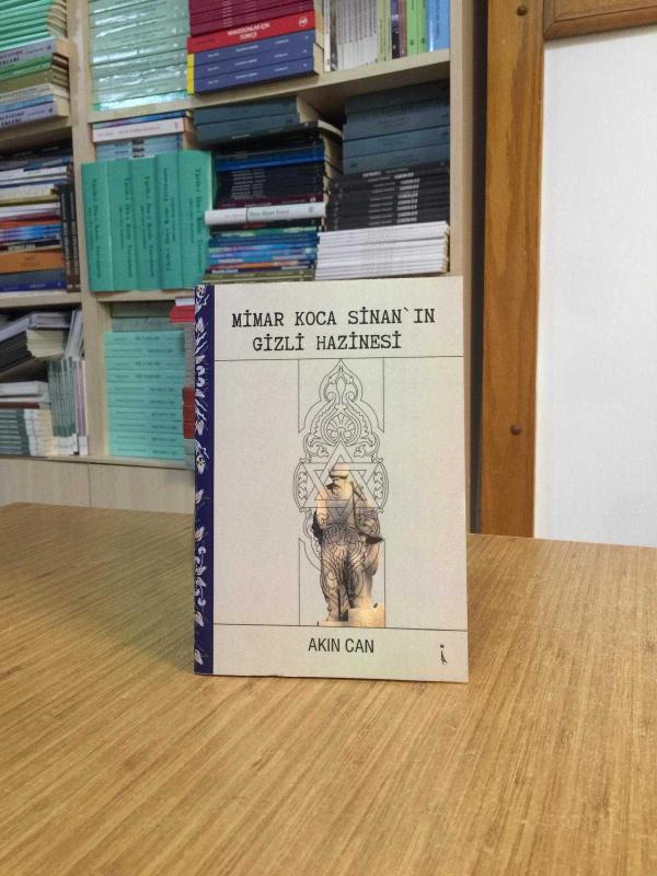 Mimar Koca Sinan'ın Gizli Hazinesi - Akın Can