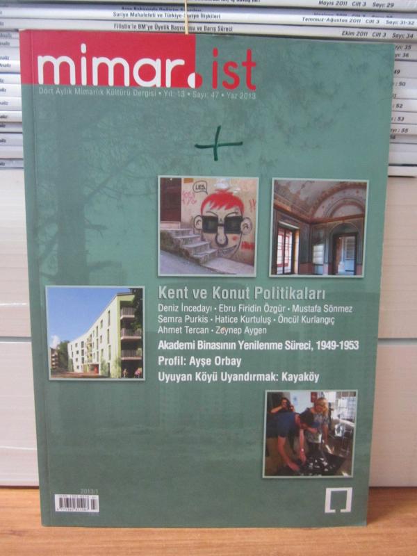 Mimarist Mimarlık Kültürü Dergisi - Sayı 47 - Yaz 2013
