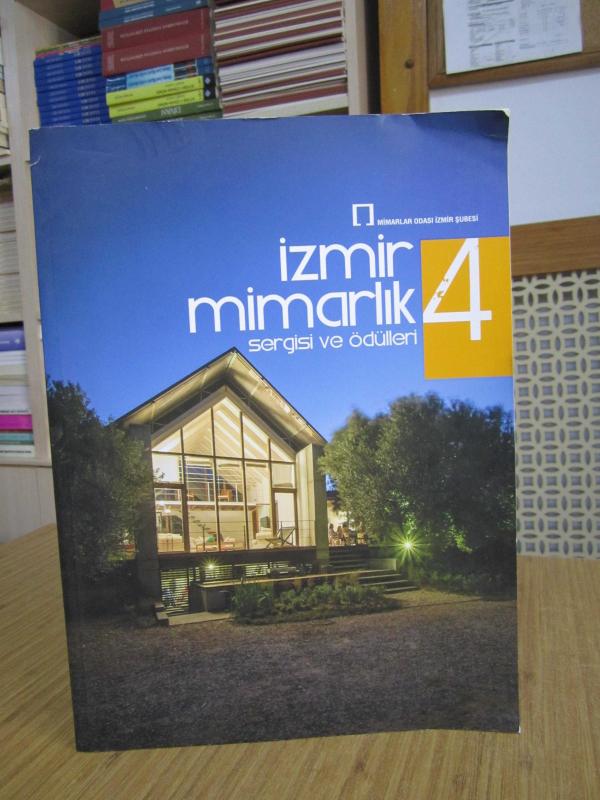 Mimarlar Odası İzmir Şubesi İZMİR MİMARLIK Sergisi ve Ödülleri 4