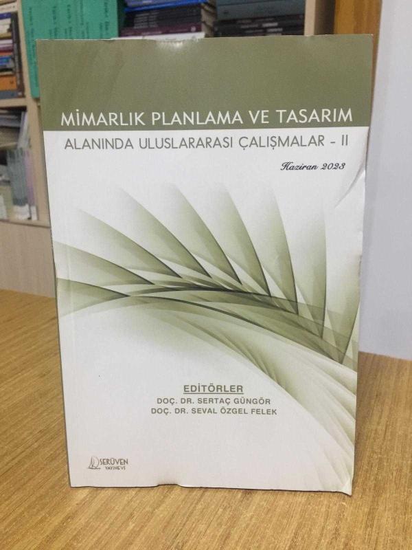 MİMARLIK PLANMA VE TASARIM Alanında Uluslararası Çalışmalar 2 (Haziran 2023)