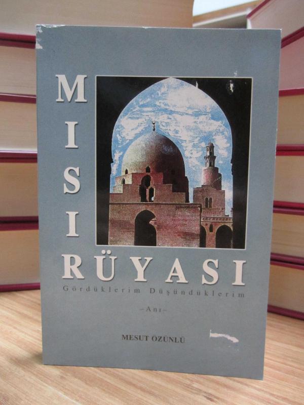 Mısır Rüyası Gördüklerim Düşündüklerim - Mesut Özünlü