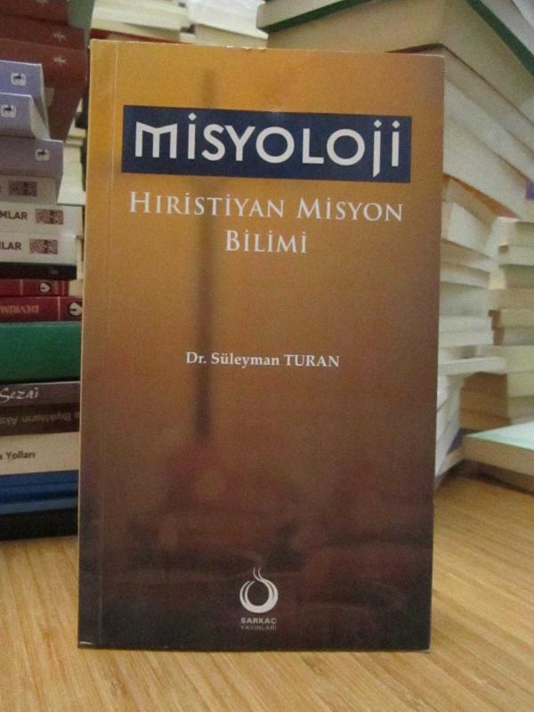 Misyoloji - Hıristiyan Misyon Bilimi (Tarihsel, Teorik ve Pratik Boyutlarıyla)