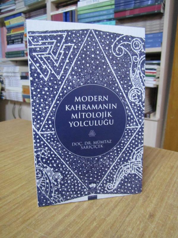 Modern Kahramanın Mitolojik Yolculuğu - Doç. Dr. Mümtaz Sarıçiçek