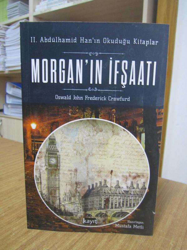 Morganın İfşaatı: 2. Abdülhamid Hanın Okuduğu Kitaplar