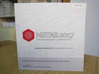 MSTAS 2017 XI. Mimarlıkta Sayısal Tasarım Ulusal Sempozyumu İmkansız Mekanlar Olanaksızlığın Olanağı [14-15 Haziran 2017 ODTÜ Mimarlık Fakültesi]