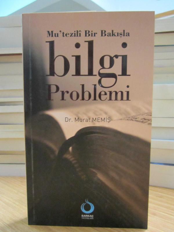 Mu'tezili Bir Bakışla Bilgi Problemi