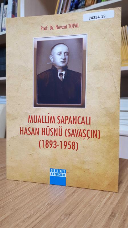 Muallim Sapancalı Hasan Hüsnü (Savaşçın) / 1893-1958