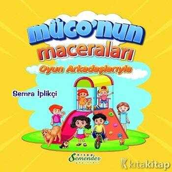 Müconun Maceraları Oyun Arkadaşlarıyla
