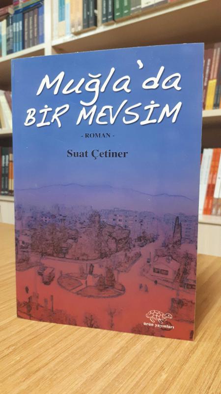 Muğla'da Bir Mevsim - Suat Çetiner