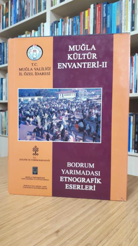 Muğla Kültür Envanteri - II / Bodrum Yarımadası Etnografik Eserleri