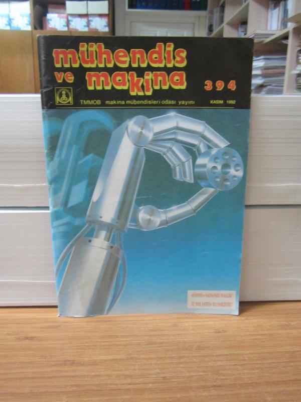 Mühendis ve Makina Dergisi - Sayı 394 - Kasım 1992 - TMMOB Makina Mühendisleri Odası