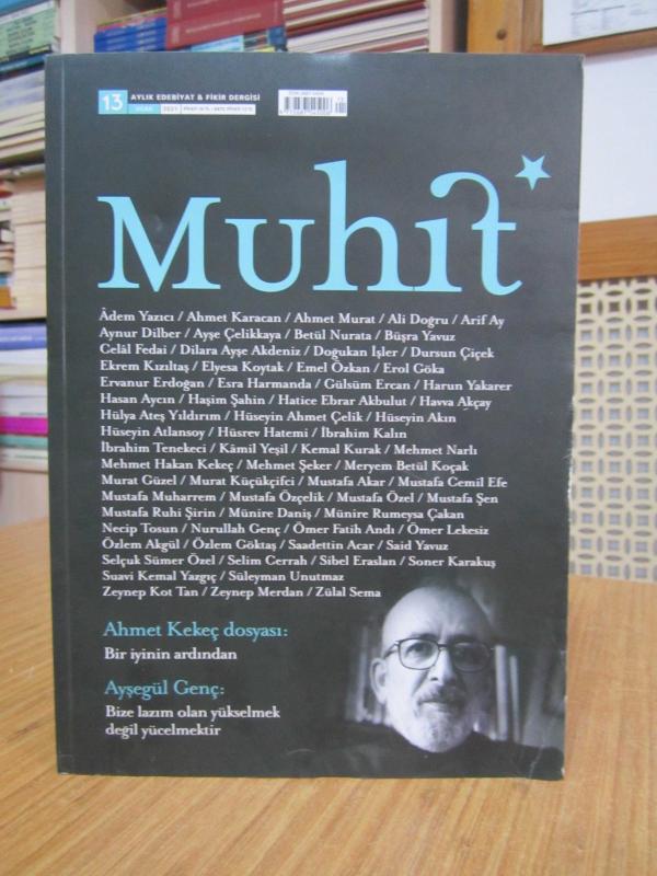 Muhit Aylık Edebiyat Fikir Dergisi - Sayı 13 - Ocak 2021 [ Ahmet Kekeç Dosyası / Ayşegül Genç ]