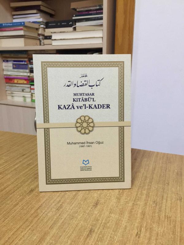 Muhtasar Kitabü'l Kaza ve'l-Kader - Muhammed İhsan Oğuz