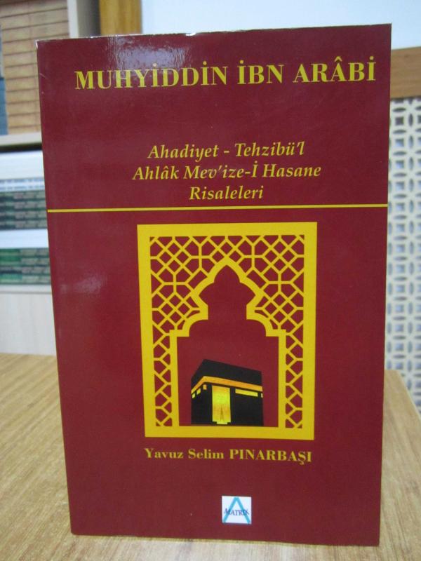 Muhyiddin İbn Arabi Ahadiyet - Tehzibü'l Ahlak Mev-ize-İ Hasane Risaleleri