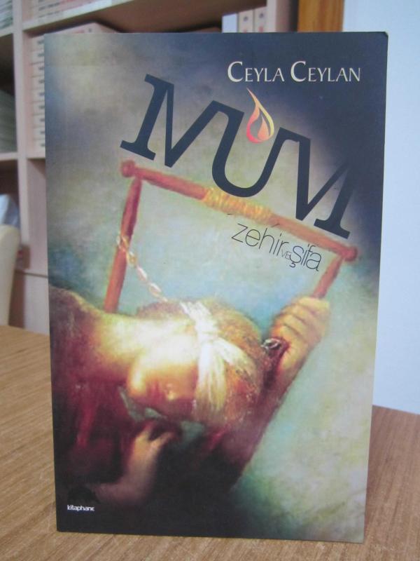 Mum Zehir ve Şifa - Ceyla Ceylan