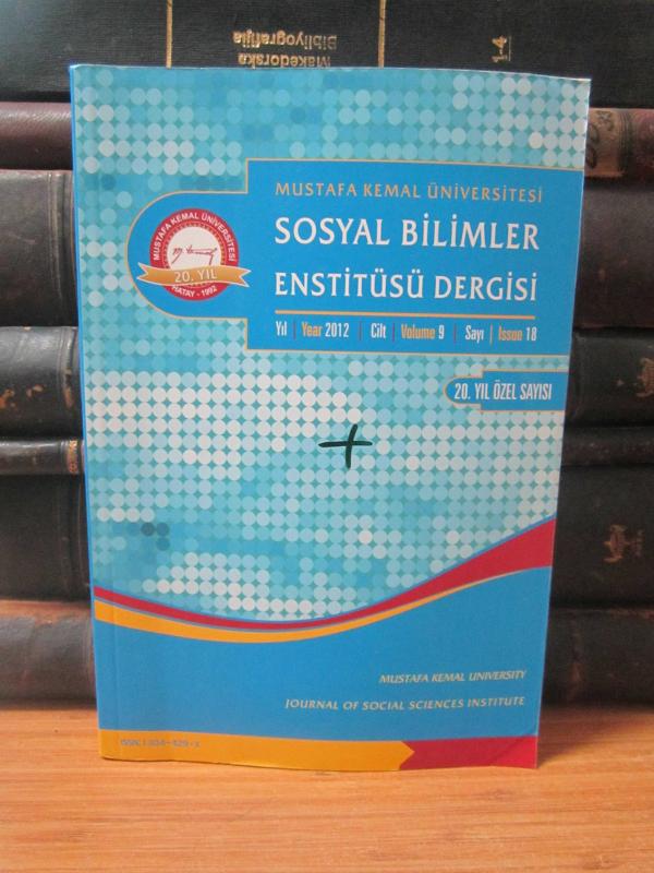 Mustafa Kemal Üniversitesi Sosyal Bilimler Enstitüsü Dergisi - Cilt 9 Sayı 18 - Yıl 2012