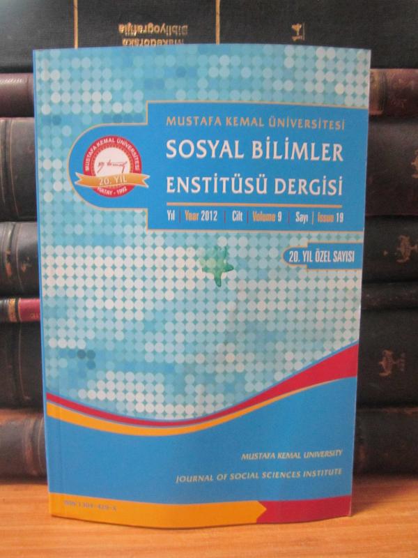 Mustafa Kemal Üniversitesi Sosyal Bilimler Enstitüsü Dergisi - Cilt 9 Sayı 19 - Yıl 2012