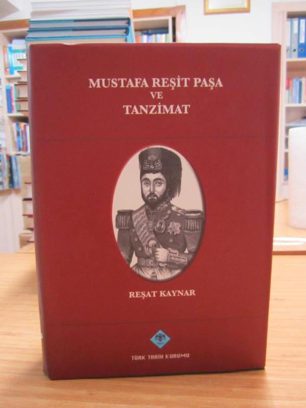 Mustafa Reşit Paşa ve Tanzimat [4.Baskı Tıpkıbasım]