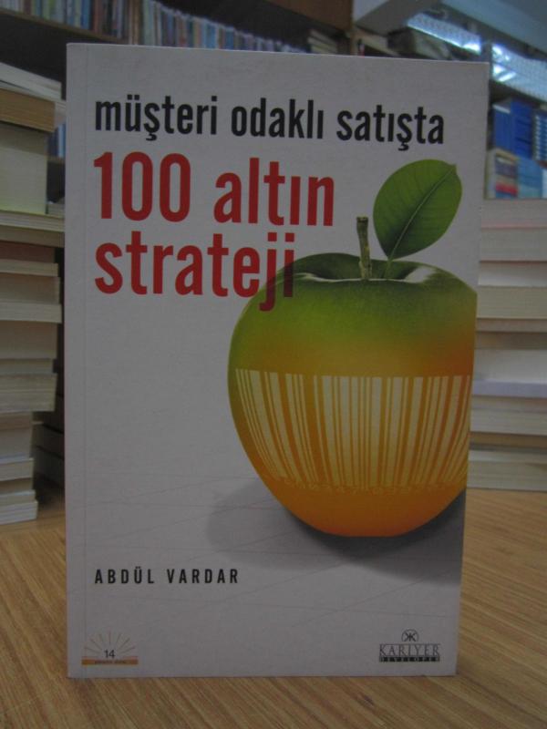 Müşteri Odaklı Satışta 100 Altın Strateji