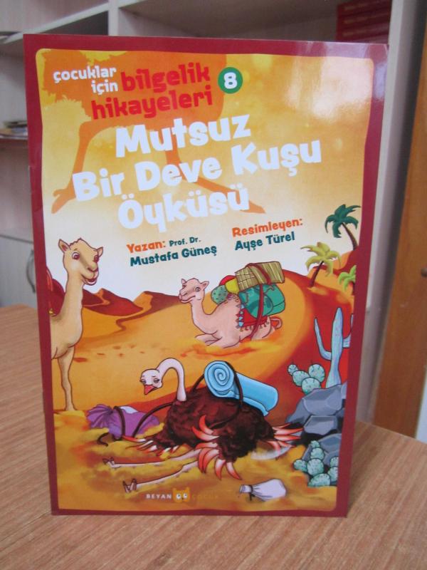 Mutsuz Bir Deve Kuşu Öyküsü / Çocuklar için Bilgelik Hikayeleri 8