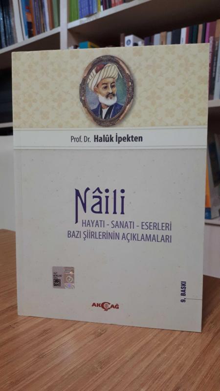 Naili Hayatı Sanatı Eserleri Bazı Şiirlerinin Açıklamaları