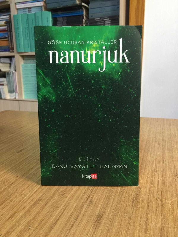 NANURJUK 1 Göğe Uçuşan Kristaller - Banu Saygılı Balaman