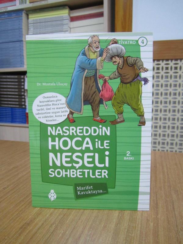 Nasreddin Hoca ile Neşeli Sohbetler 4 Marifet Kavuktaysa - Dr. Mustafa Uluçay [2.Baskı]