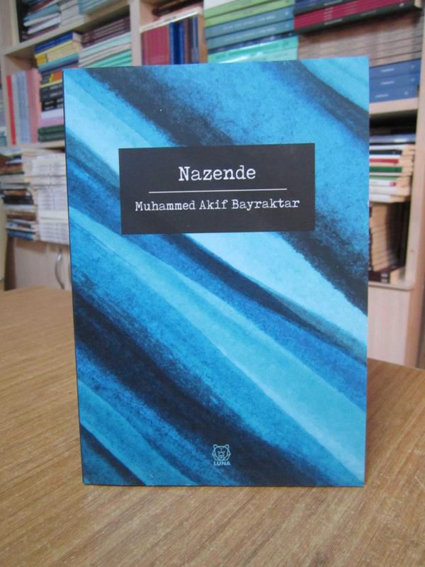 Nazende - Muhammed Akif Bayraktar