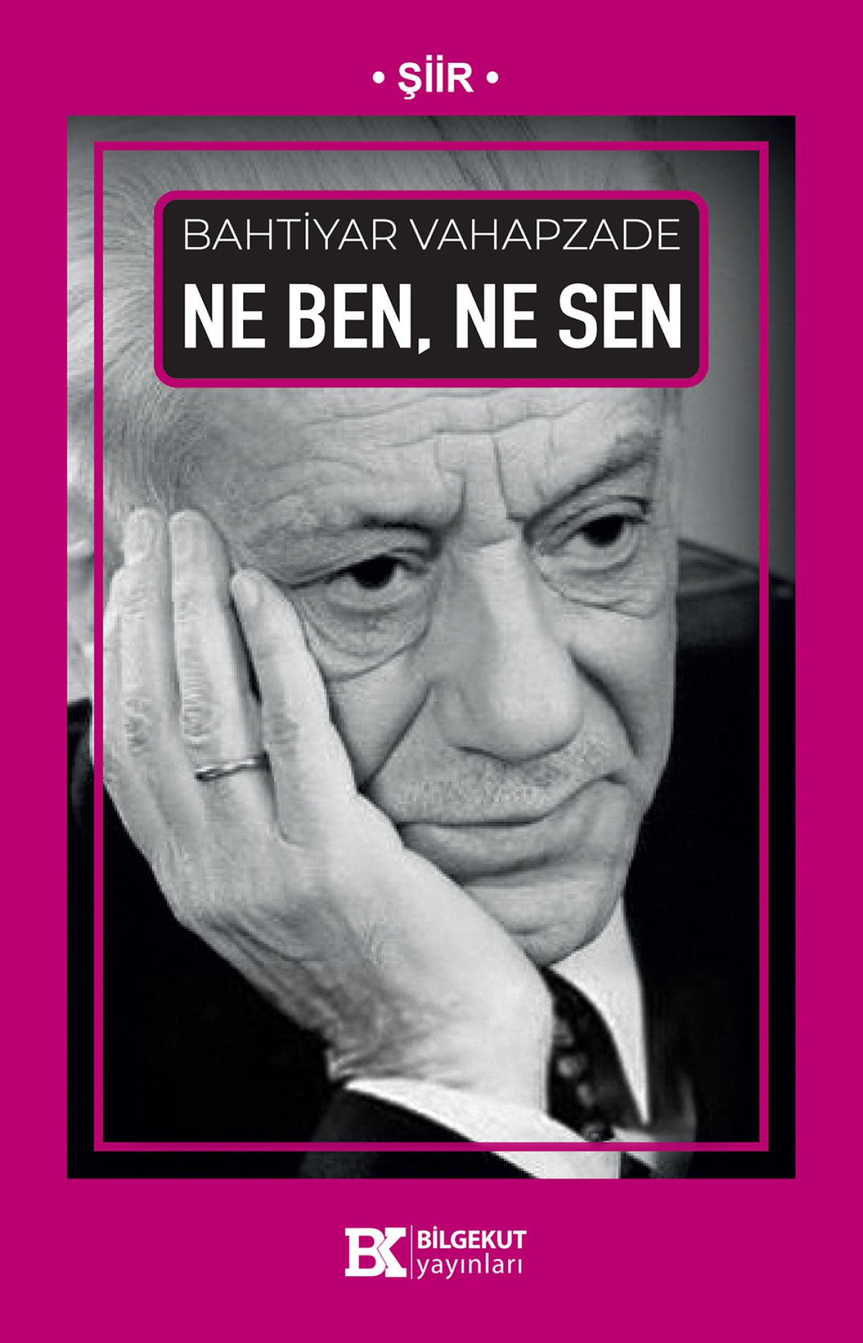 Ne Ben, Ne Sen-Bahtiyar Vahapzade