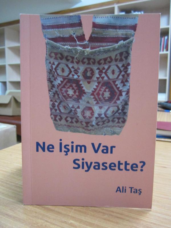 Ne İşim Var Siyasette? - Ali Taş