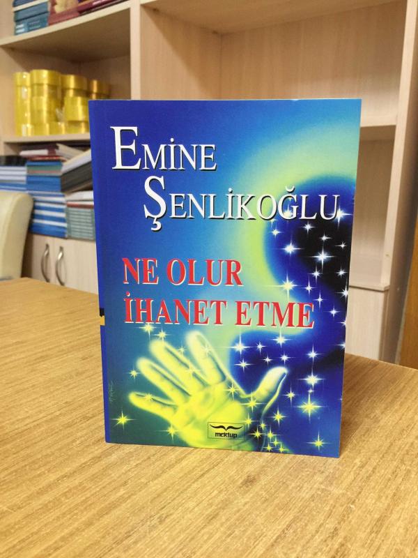 Ne Olur İhanet Etme - Emine Şenlikoğlu