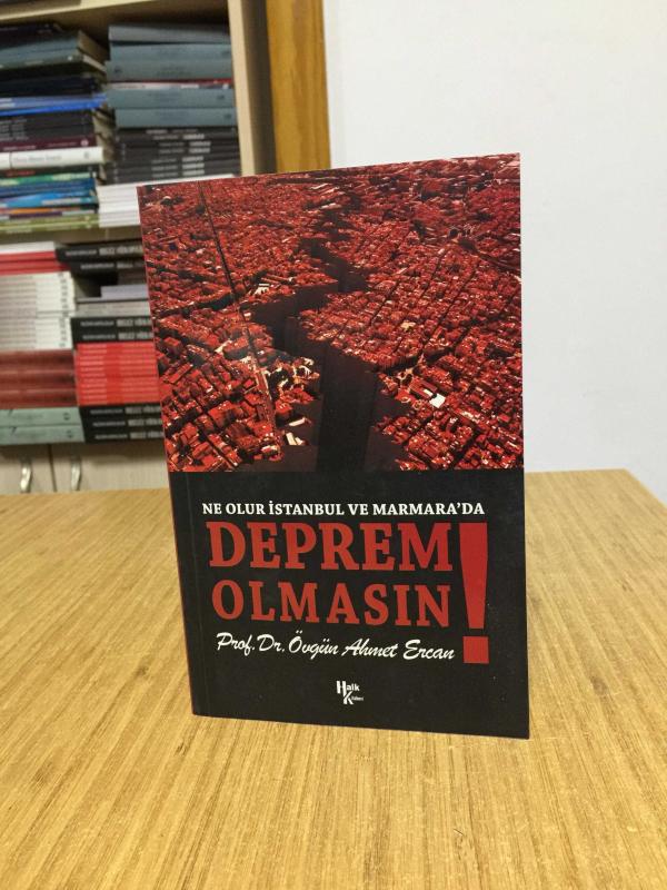 Ne Olur İstanbul ve Marmara’da Deprem Olmasın - Prof. Dr. Övgün Ahmet Ercan