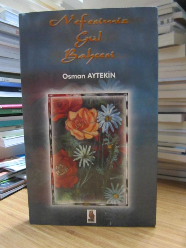 Nefesimiz Gül Bahçesi - Osman Aytekin