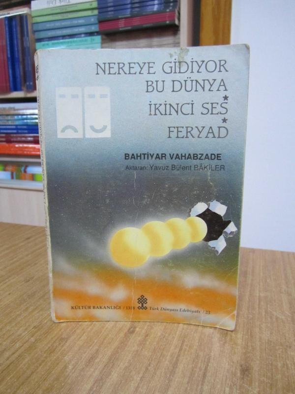 Nereye Gidiyor Bu Dünya - İkinci Ses - Feryad / Bahtiyar Vahapzade