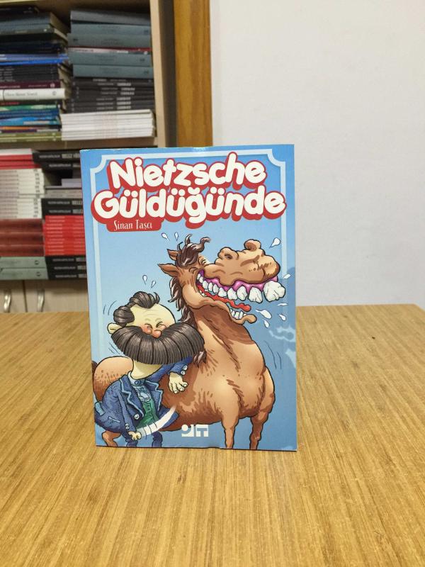 Nietzsche Güldüğünde - Sinan Taşcı