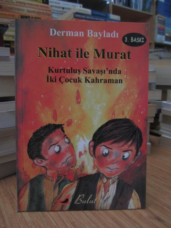 Nihat ile Murat -Kurtuluş Savaşı'nda İki Çocuk Kahraman-