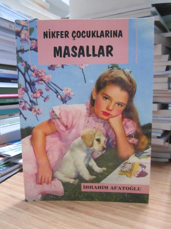 Nikfer Çocuklarına Masallar - İbrahim Afatoğlu