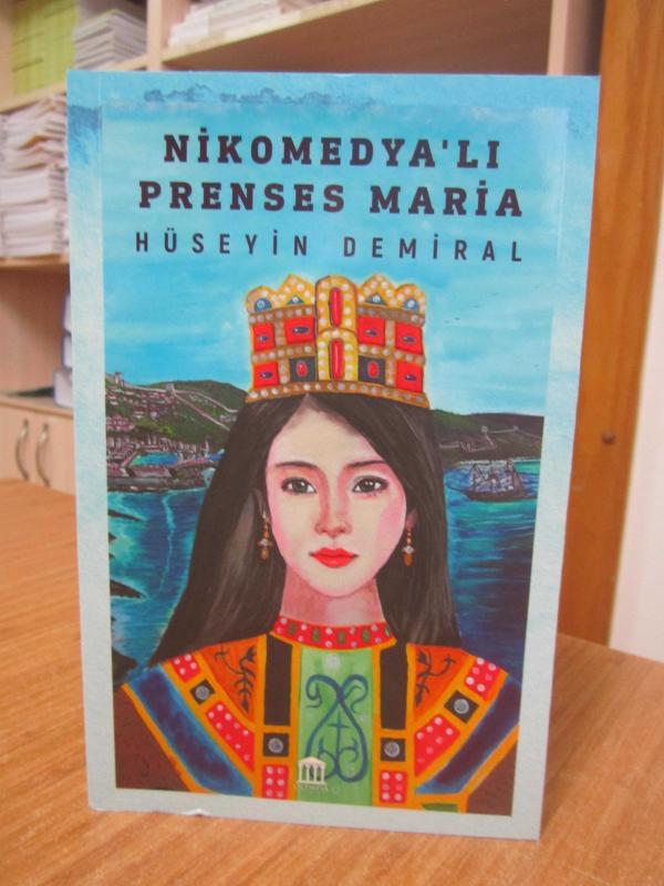Nikomedya'lı Prenses Maria - Hüseyin Demiral