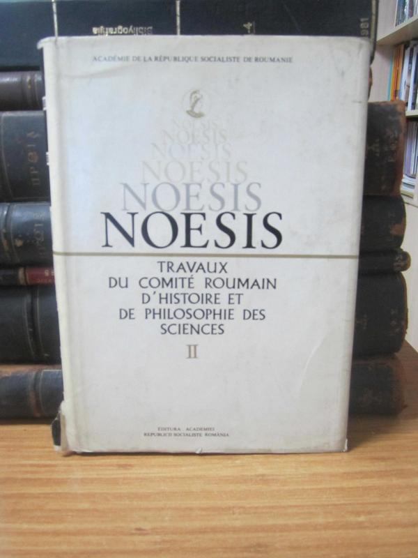 NOESIS Travaux du Comite Roumain d'Histoire et de Philosophie des Sciences II