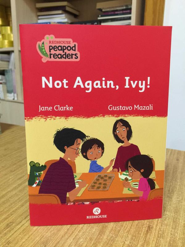 Not Again Ivy / Redhouse Peapod Readers (Reader Level 5 CEFR A1)