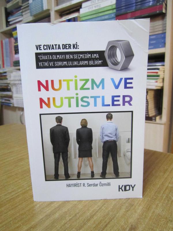 Nutizm ve Nutistler - HAYIRİST R. Serdar Özmilli